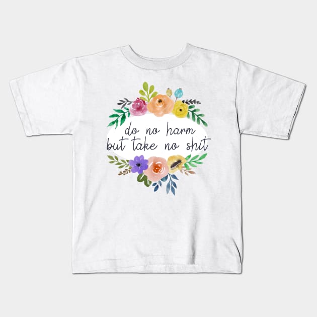 Do No Harm Floral Outline Kids T-Shirt by annmariestowe